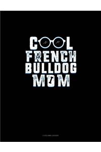 Cool French Bulldog Mom