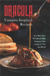 Dracula - Vampire-Inspired Recipes