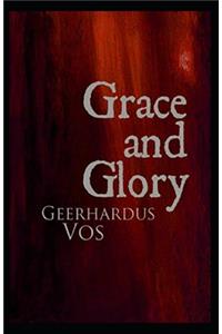 Grace and Glory Illustrated