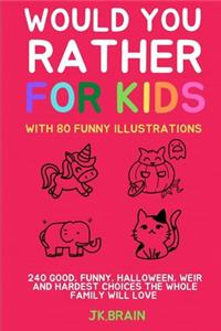 Would You Rather for Kids
