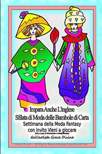 Impara Anche L'inglese Sfilata di Moda delle Bambole di Carta Settimana della Moda Fantasy con invito Vieni a giocare (Solo a scopo di divertimento e intrattenimento) dall'artista Grace Divine