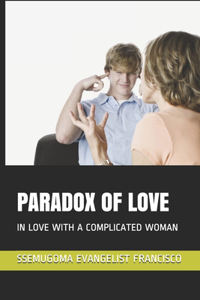 Paradox of Love