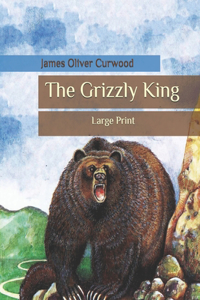 The Grizzly King