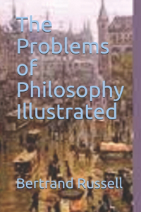 The Problems of Philosophy Illustrated