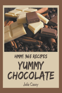 Hmm! 365 Yummy Chocolate Recipes