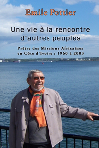 Une vie à la rencontre d'autres peuples
