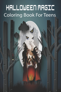 Halloween Magic Coloring Book For Teens