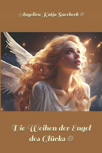 Die Weihen der Engel des Glücks (R)
