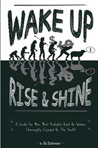 WAKE UP! Rise & Shine