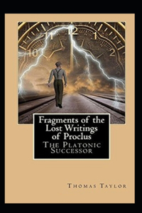 Fragments of the Lost Writings of Proclus