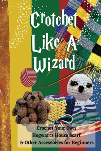 Crochet Like a Wizard with Professor Oyo