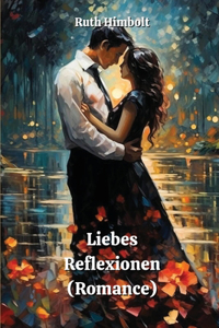 Liebes Reflexionen (Romance)