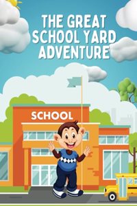 Great Schoolyard Adventure
