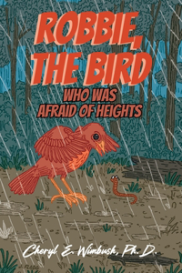Robbie, The Bird Who Was Afraid of Heights