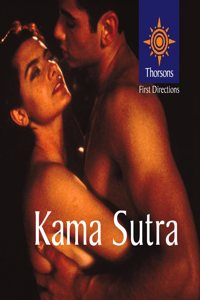 Thorsons First Directions â€“ Kama Sutra (Thorsons First Directions S.)