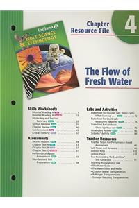 Indiana Holt Science & Technology Chapter 4 Resource File: The Flow of Fresh Water: Grade 6