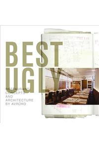 Best Ugly: Restaurant Concepts and Architecture