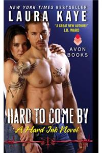 Hard to Come by