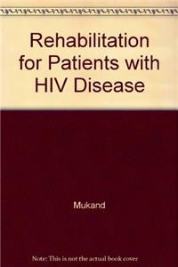 Rehabilitation for Patients with HIV Disease