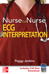 Nurse to Nurse: ECG Interpretation