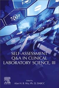 Self-assessment Q&A in Clinical Laboratory Science, III