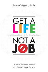 Get a Life, Not a Job