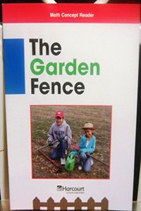 Harcourt School Publishers Math: Below Level Reader Grade 3 Garden Fence