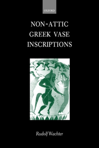 Non-Attic Greek Vase Inscriptions