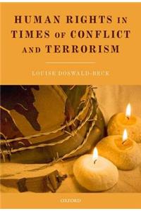 Human Rights in Times of Conflict and Terrorism