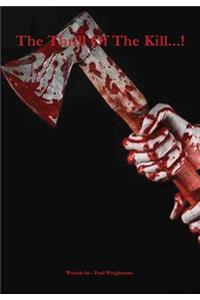 Thrill of the Kill...!