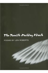 The Trouble-Making Finch: Poems (Illinois Poetry)