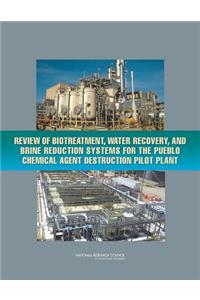 Review of Biotreatment, Water Recovery, and Brine Reduction Systems for the Pueblo Chemical Agent Destruction Pilot Plant