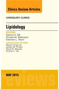 Lipidology, an Issue of Cardiology Clinics