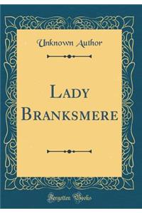 Lady Branksmere (Classic Reprint)