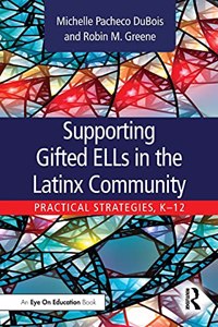 Supporting Gifted ELLs in the Latinx Community