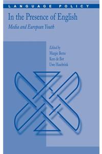 In the Presence of English: Media and European Youth