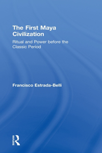 The First Maya Civilization