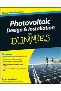 Photovoltaic Design and Installation For Dummies
