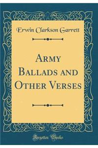 Army Ballads and Other Verses (Classic Reprint)