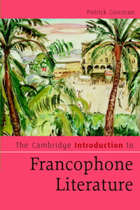 Cambridge Introduction to Francophone Literature