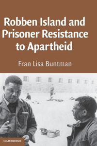 Robben Island and Prisoner Resistance to Apartheid