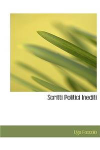 Scritti Politici Inediti