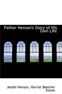 Father Henson's Story of His Own Life