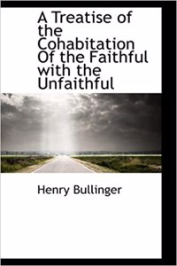 Treatise of the Cohabitation of the Faithful with the Unfaithful