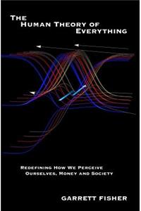 The Human Theory of Everything