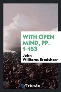 With Open Mind, pp. 1-153