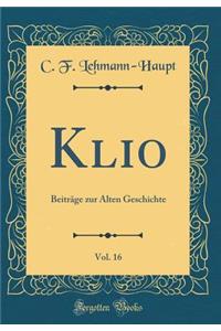 Klio, Vol. 16: Beitrï¿½ge Zur Alten Geschichte (Classic Reprint)