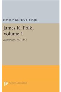 James K. Polk, Vol 1. Jacksonian
