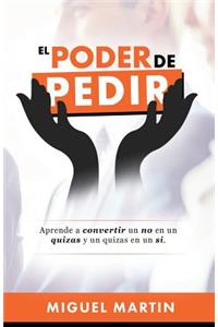 El Poder De Pedir