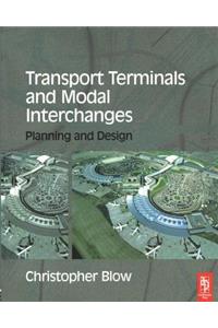 Transport Terminals and Modal Interchanges